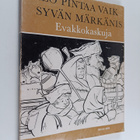 Harri Kaasalainen ym. : Ilo pintaa vaik syvän märkänis : ... - pikkukuva 1