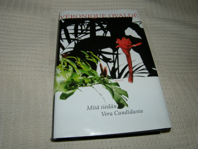 Véronique Ovaldé  Mitä tiedän Vera Candidasta  -sid
