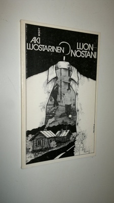 Aki Luostarinen : Luonnostani : runoja