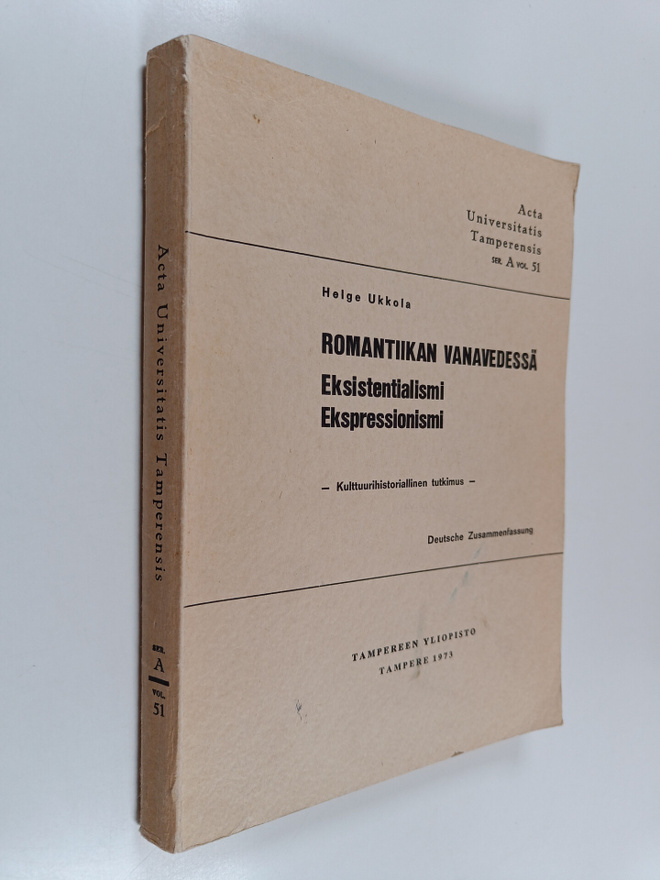Helge Ukkola : Romantiikan vanavedessä : eksistentialismi...