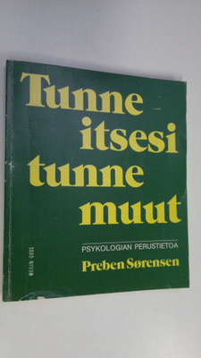Preben Sörensen : Tunne itsesi - tunne muut : psykologian...