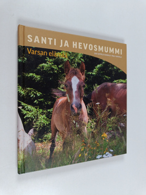 Sini Seppälä-Vanhala ym. : Santi ja hevosmummi : varsan e...