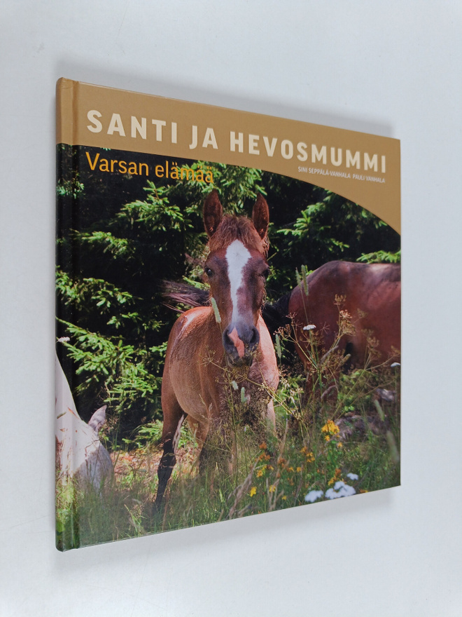Sini Seppälä-Vanhala ym. : Santi ja hevosmummi : varsan e...