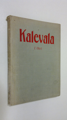 F. Ohrt : Kalevala kansanrunoelmana ja kansalliseepoksena