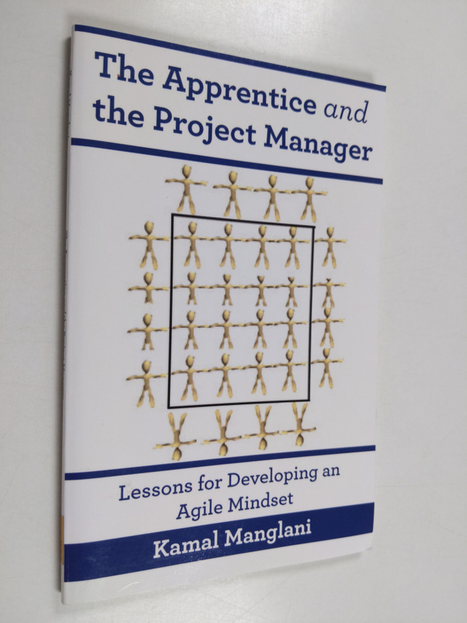 Kamal Manglani : The Apprentice and the Project Manager -...