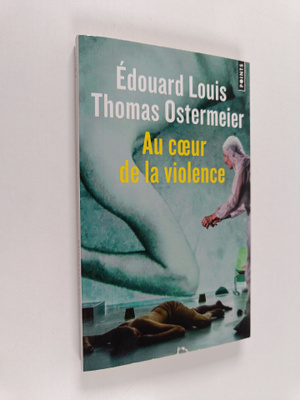Edouard Louis : Au Coeur De La Violence