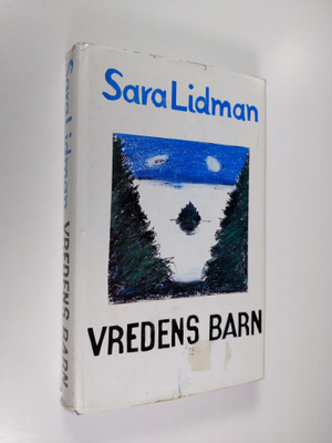 Sara Lidman : Vredens barn