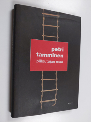 Petri Tamminen : Piiloutujan maa