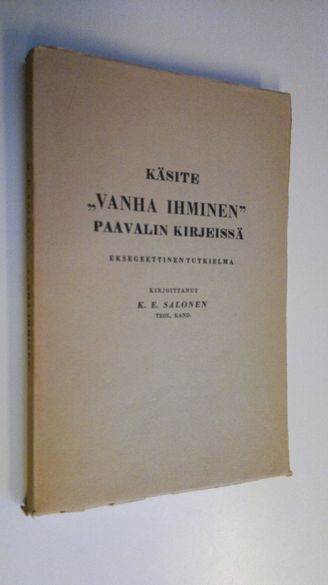 K. E. Salonen : Käsite Vanha ihminen (Ho palaios anthropo...
