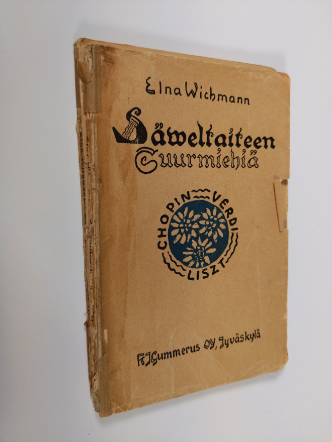 Elna Wichmann : Säveltaiteen suurmiehiä : kaunokirjallisi...