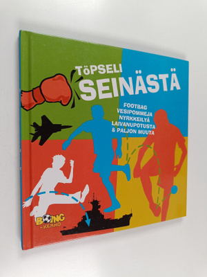 Töpseli seinästä : footbag, vesipommeja, nyrkkeilyä, laiv...
