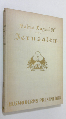 Selma Lagerlöf : Jerusalem 1