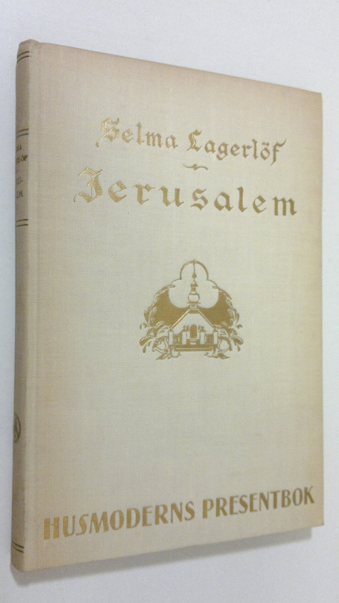 Selma Lagerlöf : Jerusalem 1