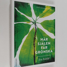 Eva Robild : När själen får grönska - pikkukuva 1