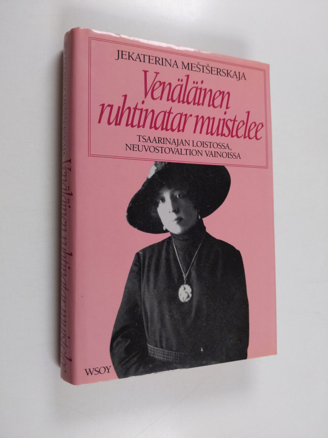 Jekaterina Mestserskaja : Venäläinen ruhtinatar muistelee...