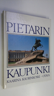 Kaarina Kaurinkoski : Pietarin kaupunki