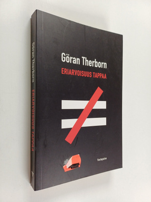 Göran Therborn : Eriarvoisuus tappaa