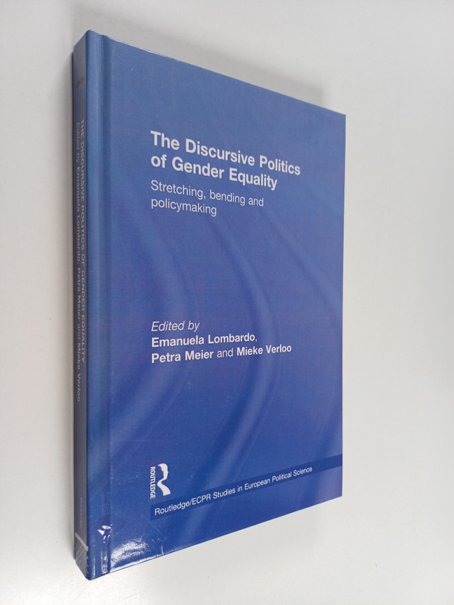 The discursive politics of gender equality : stretching, ...