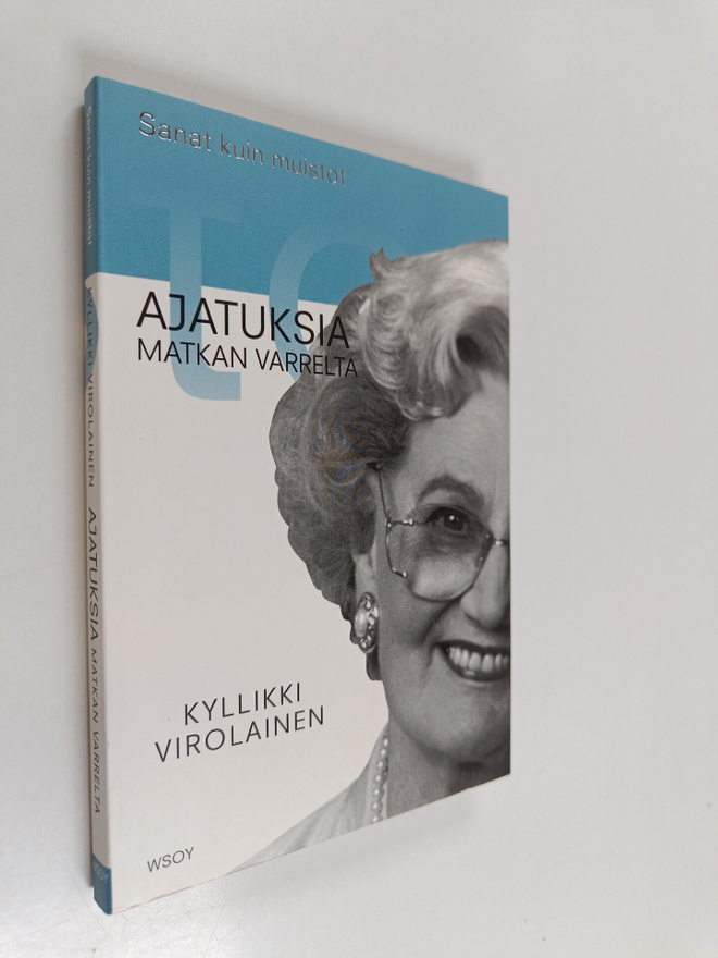 Kyllikki Virolainen : Sanat kuin muistot : ajatuksia matk...