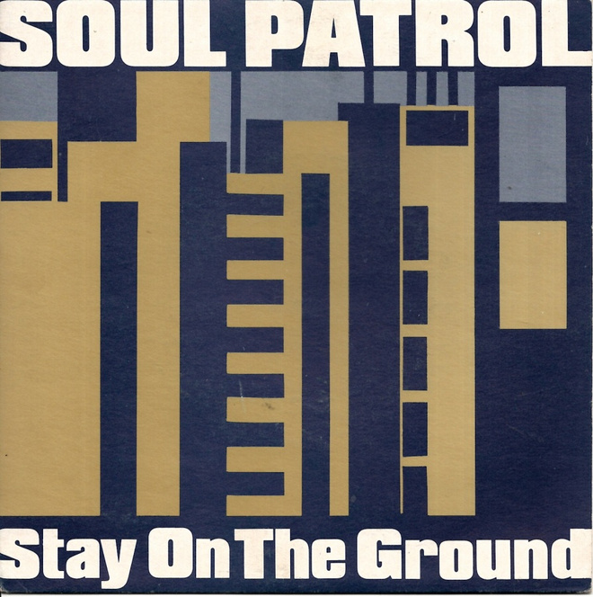 SOUL PATROL: Stay On The Ground / Down They Sin 7"kk