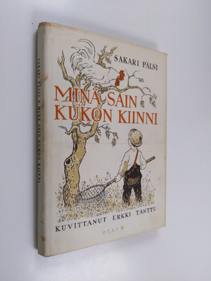Erkki Tanttu ym. : Minä sain kukon kiinni - Valikoima jut...