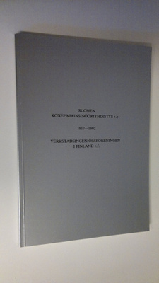Suomen konepajainsinööriyhdistys ry 1917-1992 = Verkstads...