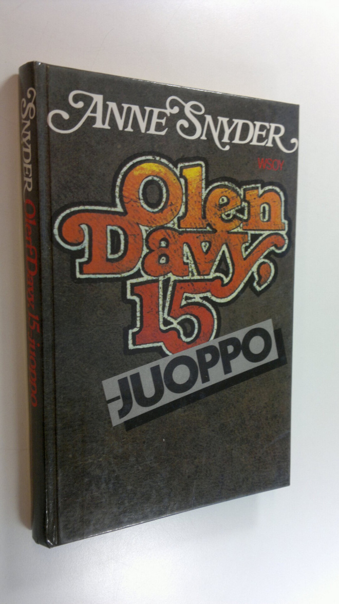 Anne Snyder : Olen Davy, 15 - juoppo