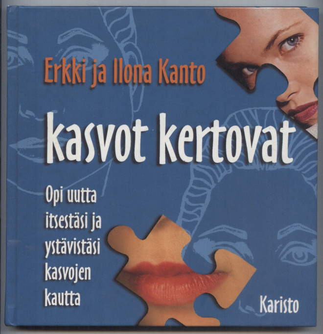 Erkki ja Ilona Kanto: Kasvot kertovat