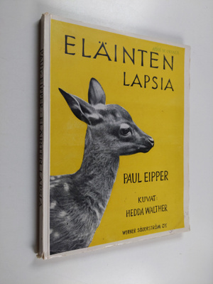 Paul Eipper : Eläinten lapsia : kolmekymmentäkaksi Hedda ...
