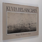 Seppo Heiskanen : Kuvia Helsingistä - pikkukuva 1