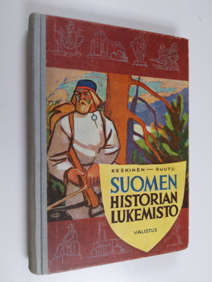 Eino Keskinen ym. : Suomen historian lukemisto kouluja ja...