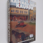 Markku ym. Kuisma : Kapinallinen kauppa : Helsingin Osuus... - pikkukuva 1