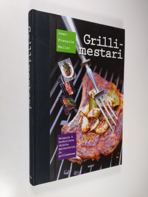 Jean-Francois Mallet : Grillimestari - Helppoja & herkull...