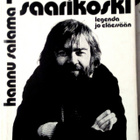 Hannu Salama Pentti Saarikoski legenda jo eläessään - pikkukuva 1