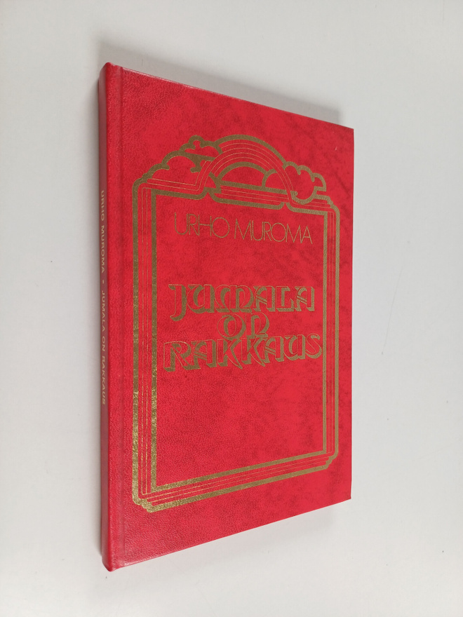 Urho Muroma : Jumala on rakkaus