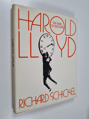 Richard Schickel : Harold Lloyd - The Shape of Laughter