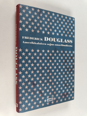 Frederick Douglass : Amerikkalaisen orjan omaelämäkerta