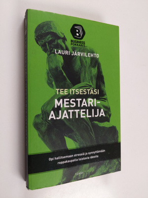 Lauri Järvilehto : Tee itsestäsi mestariajattelija