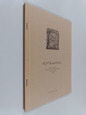 Pöytälaatikko : Mäntsälän harrastajakirjoittajien antolog...