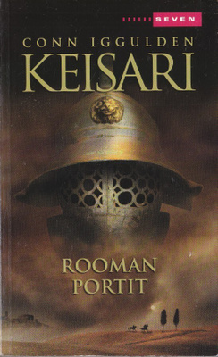 Conn Iggulden: Keisari 1 Rooman portit (Seven pokkari)