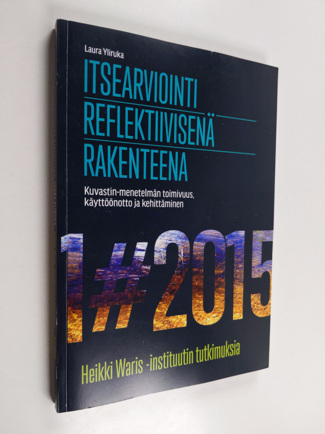 Laura Yliruka : itsearviointi reflektiivisenä rakenteena
