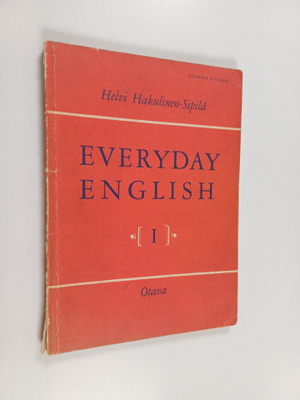 Helvi Hakulinen-Sipilä : Everyday English 1