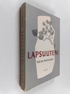 Toivo Pekkanen : Lapsuuteni