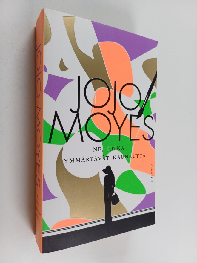Jojo Moyes : Ne, jotka ymmärtävät kauneutta