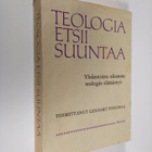 Lennart (toim.) Pinomaa : Teologia etsii suuntaa : yhdent... - pikkukuva 1