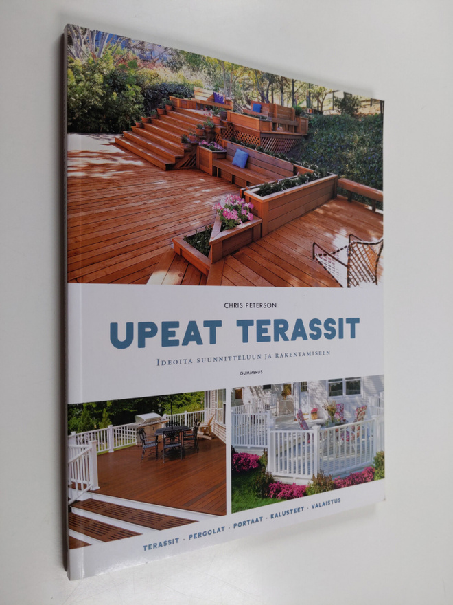 Chris Peterson : Upeat terassit : ideoita suunnitteluun j...