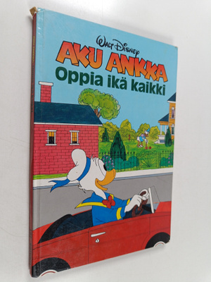 Walt Disney : Aku Ankka : oppia ikä kaikki : Disneyn satu...