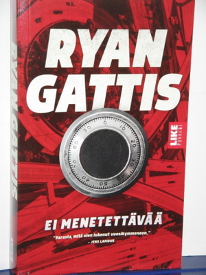 Ryan Gattis : EI MENETETTÄVÄÄ