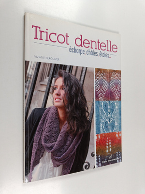 Viviane Deroover : Tricot dentelle : Echarpes, chales, et...
