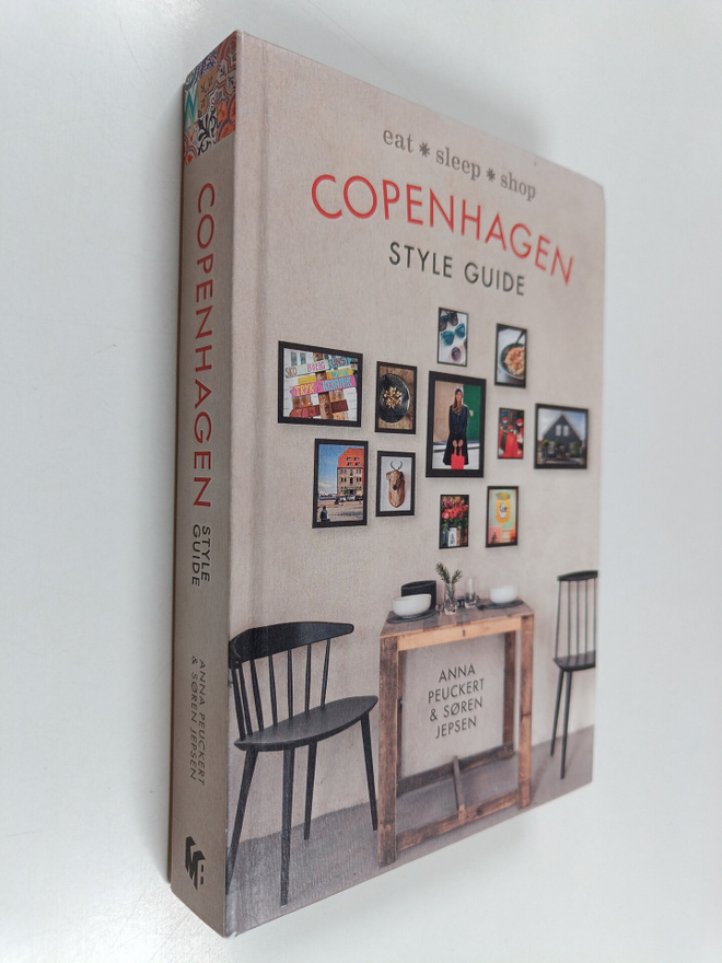 Anna Peuckert : Copenhagen style guide : eat, sleep, shop